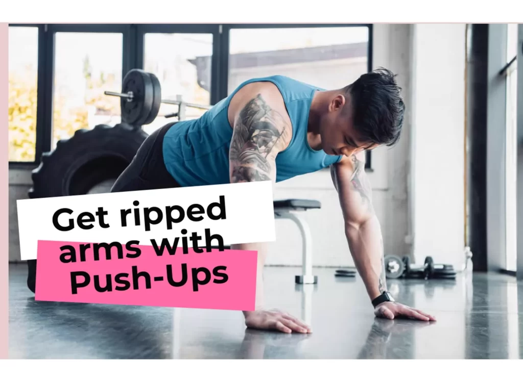 Ripped arms with Push-ups